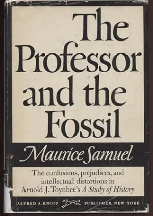 The Professor and the Fossil : Some observations on Aronald J. Toynbee's A Study of History