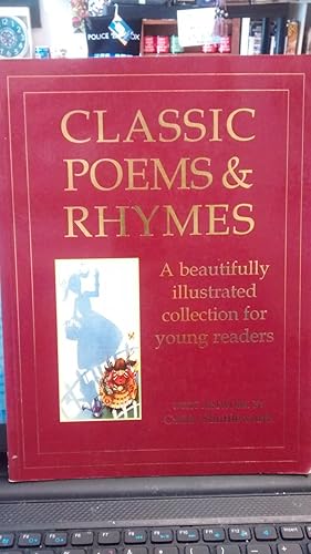 CLASSIC POEMS & RHYMES A Beautifully Illustrated Collection for Young Readers