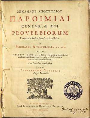 Michaelou Apostoliou Paroimiai = Centuriae XII proverbioirum ex optimis auctoribus Graecis collec...