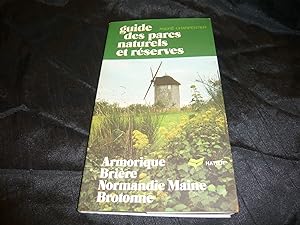 Guide Des Parcs Naturels Et Réserves. Armorique Brière Normandie Maine Brotonne