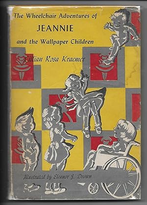 THE WHEELCHAIR ADVENTURES OF JEANNIE AND THE WALLPAPER CHILDREN