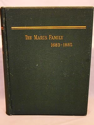 Maris Family in the United States. A Record of the Descendants of George and Alice Maris.