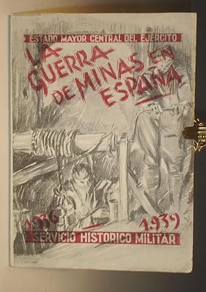 Guerra De Minas En Espana (1936-1939): Contribucion al Estudio De Esta Modalidad De Nuestra Guerr...