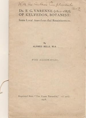 Dr. E. G. Varenne (1811-1887), Of Kelvedon, Botanist: Some Local Anecdotes and Reminiscences. By ...