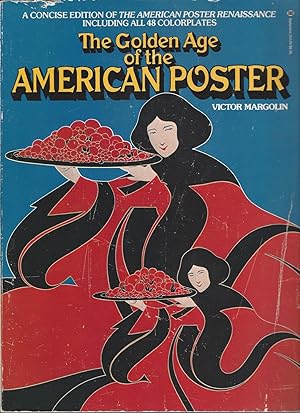 Golden Age of the American Poster, the A Concise Edition of the American Poster Renaissance