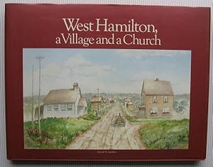 West Hamilton: a Village and a Church -(SIGNED)- (re: Westdale, Hamilton, ON, Canada)-