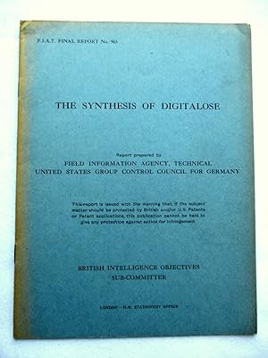 FIAT Final Report No. 963. THE SYNTHESIS of DIGITALOSE. Field Information Agency; Technical. Unit...