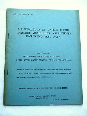 FIAT Final Report No. 987. MANUFACTURE OF CAPSULES FOR PRESSURE MEASURING INSTRUMENTS INCLUDING T...