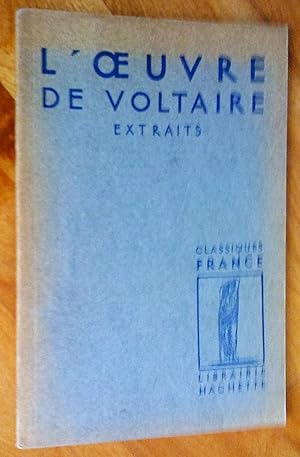 L'Oeuvre de Voltaire. Extraits