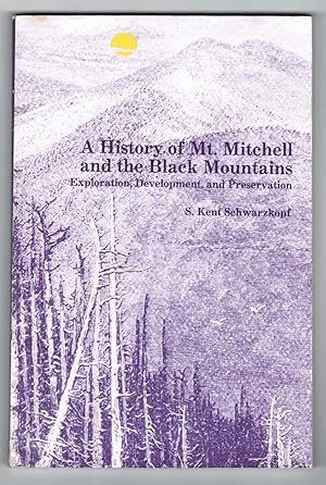 History of Mt. Mitchell and the Black Mountains: Exploration, Development, and Preservation