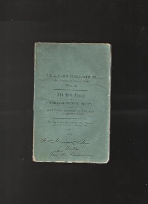 The Last Legacy of Joseph Davis, Senior, With Documents Relating to Him and to His Benefactors