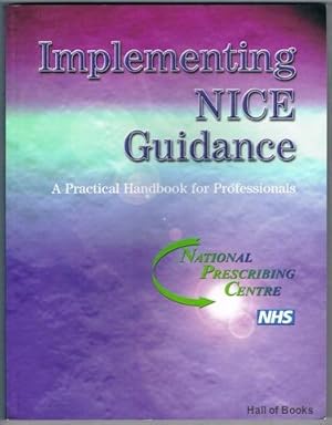 Implementing NICE Guidance: A Practical Handbook For Professionals