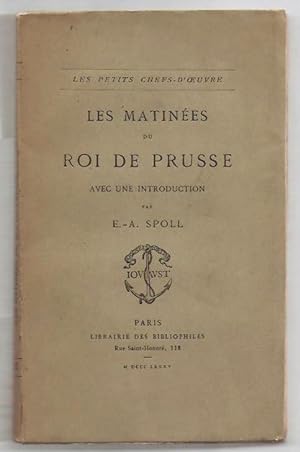 Les Matinées du roi de Prusse. Avec une introduction par E.-A. Spoll.