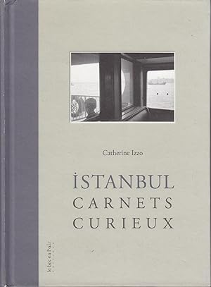 Istanbul. Carnets curieux