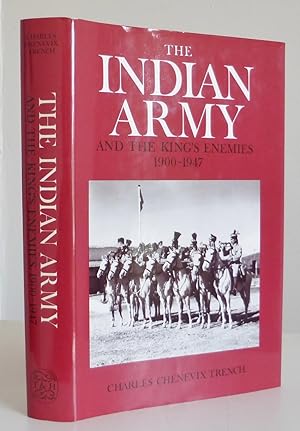 The Indian Army and the King's Enemies 1900-1947