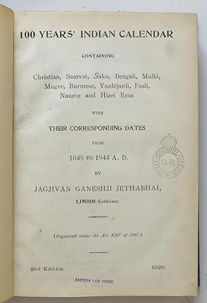 100 years' Indian Calendar Containing Christian, Samvat, Saka, Bengali, Malki, Mugee, Burmese, Ya...