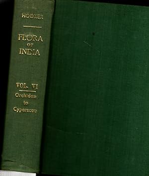 The Flora of British India Volume VI:Orchidee to Cyperaceae