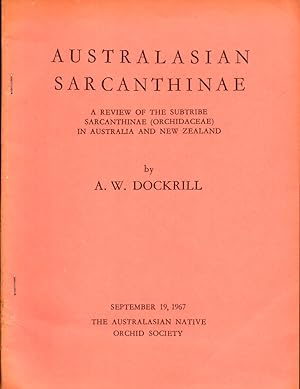 Australasian Sarcanthinae: A Review of the Subtribe Sarcanthinae (Orchidaceae) in Australia and N...