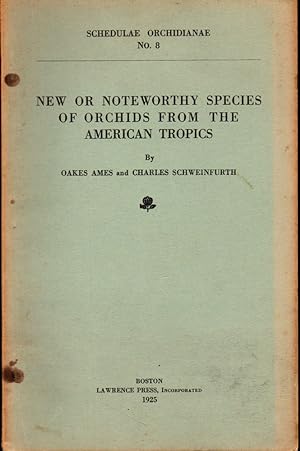 Schedulae Orchidianae No. 8: New or Noteworthy Species of Orchids From the American Tropics