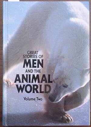 Great Stories of Men and the Animal World (Volume 2)