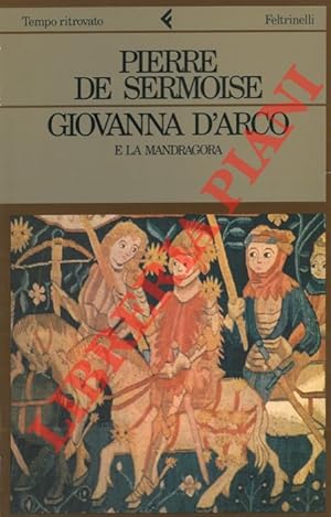 Giovanna d'Arco e la mandragora.