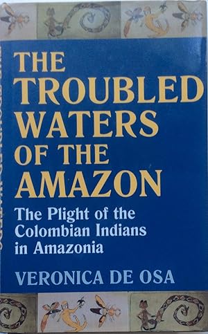 Troubled Waters of the Amazon the Plight