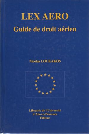 Lex aero: Guide de droit aérien