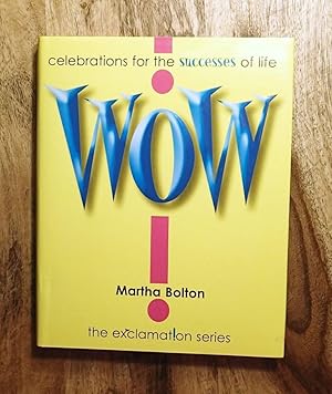 WOW! Celebrations for the Successes of Life (The Exclamat!on Series