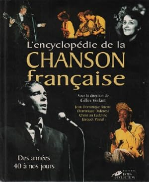 L'Encyclopédie de la chanson française. Des années 40 à nos jours