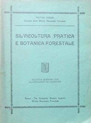 Silvicoltura pratica e botanica forestale.