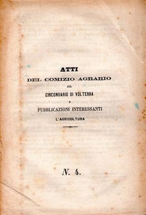 Atti del Comizio Agrario del Circondario di Volterra e pubblicazioni interessanti l'agricoltura.