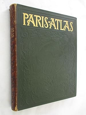 Paris- Atlas. Texte par Fernand Bournon - Archiviste-Paleographe. 28 Cartes dont 24 en Couleurs. ...