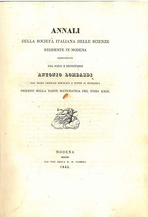 Annali delle società italiana delle scienze residente in Modena dal socio e segretario Antonio Lo...