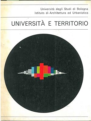 Università e territorio. Università degli Studi di Bologna
