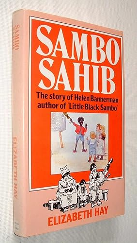 Sambo Sahib The Story of Little Black Sambo and Helen Bannerman