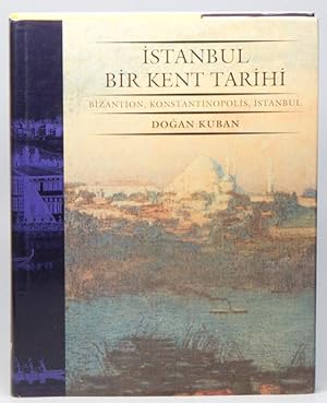 Istanbul, bir Kent Tarihi: Bizantion, Konstantinopolis, Istanbul