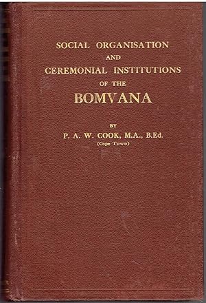 Social Organisation and Ceremonial Institutions of the Bomvana.