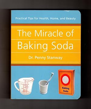 The Miracle of Baking Soda: Practical Tips for Health, Home and Beauty. 2013 Metro First Printing