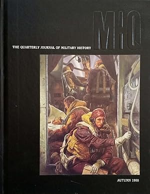 MHQ: The Quarterly Journal of Military History, Volume 1, Numbers 1-4, 1988-89