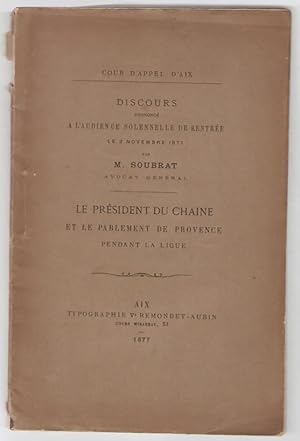 Discours prononcé à l'audience solennelle de rentrée le 3 novembre 1877 par M. Soubrat avocat gén...