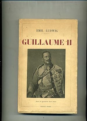 GUILLAUME II. Traduction de P. Lebrun. Avec 16 gravures hors texte.