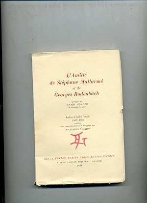 L' AMITIÉ DE STÉPHANE MALLARMÉ et de GEORGES RODENBACH. Préface de Henri Mondor. Lettres et texte...