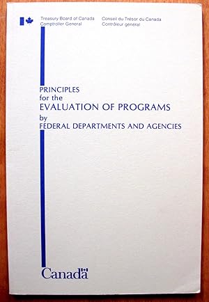 Principles for the Evaluation of Programs By Federal Departments and Agencies. Principles pour L'...