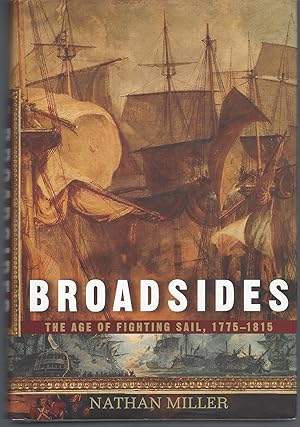 Broadsides The Age of Fighting Sail, 1775-1815