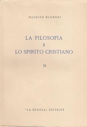 La Filosofia E Lo Spirito Cristiano (2 Vols) Volume 1: "Autonomia Essenziale E Connessione Indecl...