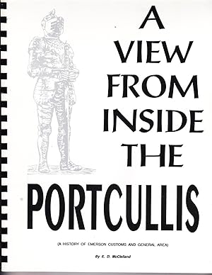 A View from the Inside the Portcullis (A History of Emerson Customs and General Area)
