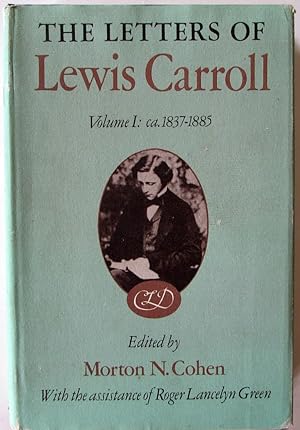 The Letters of Lewis Carroll : Volume 1: Ca. 1837-1885