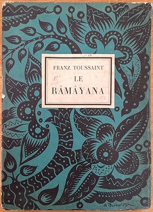Franz Toussaint. Le Ramayana. Traduit du sanscrit. [Ornementation de A. Brodovitch.].