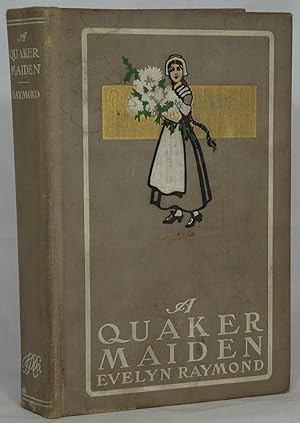 A Quaker Maiden: A Story for Girls