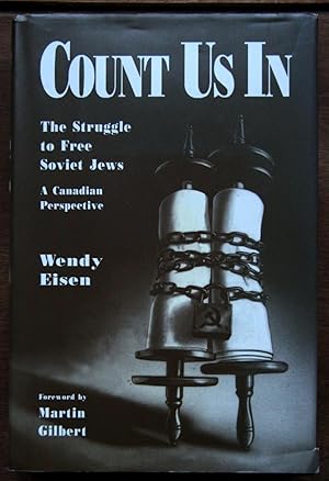 Count Us In: The Struggle to Free Soviet Jews A Canadian Perspective